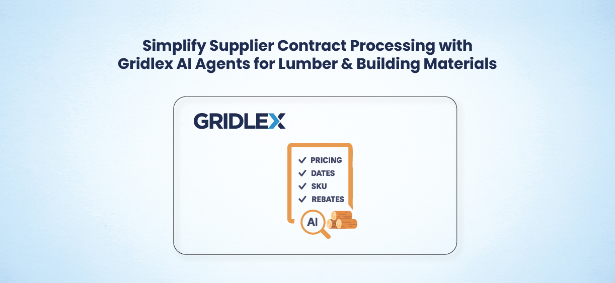 Simplify Supplier Contract Processing with Gridlex AI Agents for Lumber & Building Materials
